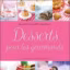 Une sélection de Lucie de Cuisine en Scène : "Desserts pour les gourmands"